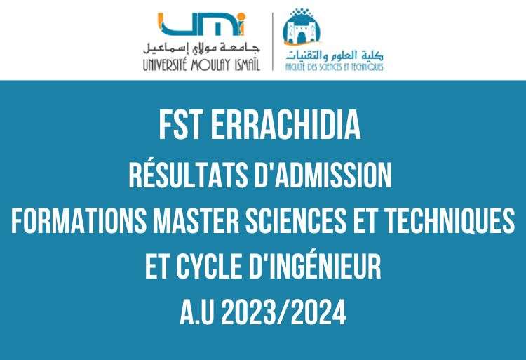 FST Errachidia Résultats d'admission formations Master et Cycle d'Ingénieur 2023-2024