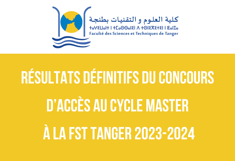 Résultats définitifs du concours d’accès au cycle Master à la FST Tanger 2023-2024
