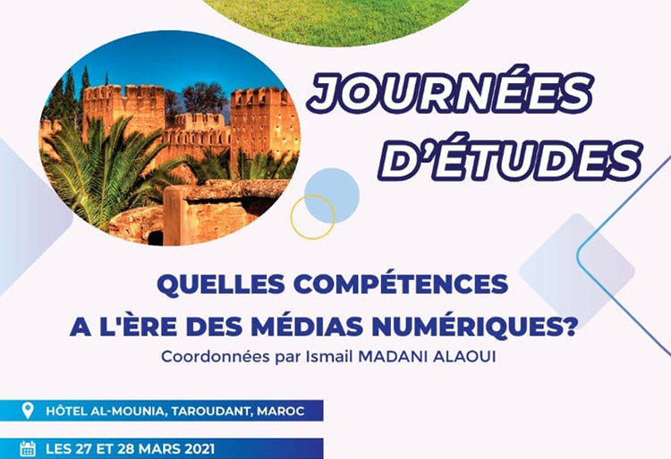 Journées d'études sous le thème « Quelles Compétences à l'Heure des Médias Numériques ? » à Taroudant